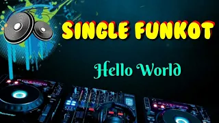 Download Hello World [ Alan Walker ] • Dennie Rmx • Single Funkot MP3