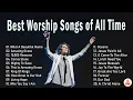 Download Lagu Best Praise and Worship Songs 2024 - Top 500 Christian Gospel Songs Of All Time - Praise \u0026 Worship