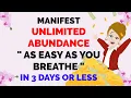 Abraham Hicks MANIFEST UNLIMITED ABUNDANCE AS EASY AS YOUBREATHE IN 3 DAYS OR LESS