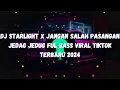 Download Lagu DJ STARLIGHT X JANGAN SALAH PASANGAN VIRAL TIKTOK JEDAG JEDUG FULL BAS TERBARU 2024