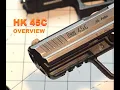 HK45C Overview