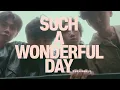 李浩瑋 Howard Lee【Such A Wonderful Day】Official Music Video(4K)  @howard_lee