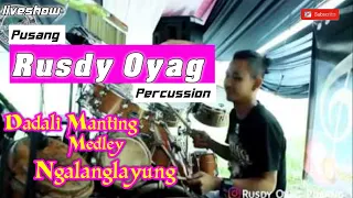 Download Live Show Pusang Rusdy Oyag Percussion - Dadali Manting medley Ngalanglayung MP3