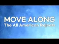Move along - The all american rejects (lyrics)