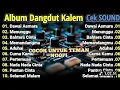 Lagu CEK SOUND DANGDUT KALEM FULL ALBUM || DANGDUT KOPLO PILIHAN  2026 || BASNYA MANTAP BROOO GLERRR