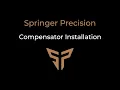 Springer Precision Compensator Installation Instructions