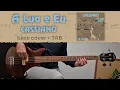A Lua e Eu – Cassiano | Bass Cover + TAB