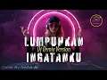 Lagu DJ Remix 🎧 LUMPUHKAN INGATANKU - GEISHA [2013] Cover by Nada Al | #fyp #nostslgia #tiktokviral
