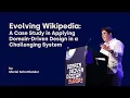 Evolving Wikipedia A Case Study in Applying DDD - Moriel Schottlender