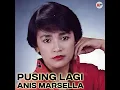 Download Lagu Pusing lagi Anis Marsella