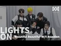 Lagu [LIGHTS ON] Ep.79 'Beautiful Beautiful' M/V Reaction