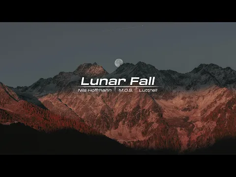 Lunar Fall - Nils Hoffmann | M.O.S. | Luttrell - Mix Collection