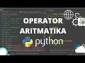 TUTORIAL PYTHON - JENIS OPERATOR ARITMATIKA DI PYTHON