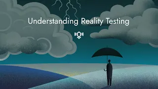 Understanding Reality Testing