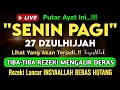 Download Lagu Putar Ayat ini Di Bulan Dzulhijjah. Segala Hajad Dikabulkan, Rezeki Mengalir Deras, Aamiin