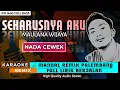 SEHARUSNYA AKU_Nada Cewek || KARAOKE REMIX PALEMBANG