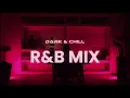 4L Dark & Chill R&B Mix | ft. SZA, PARTYNEXTDOOR, The Weeknd, Drake + More