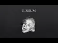 Einsum - The Game-Changing Matrix Operation