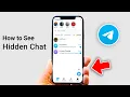 How To See Hidden Chat in Telegram