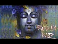 Buddha's Flute: Osho Dream - Buddha Bar Chillout - Buddha Bar, Lounge, Chillout & Relax Music 2021