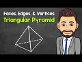 How Many Faces Edges and Vertices Does a Triangular Pyramid Have Geometry Math with Mr J