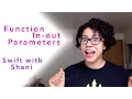 Swift 2 x Functions with In-out Parameters - Part 4