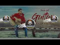Download Lagu Guitar Sikhda - Jassi Gill DJ Dash mix 2019