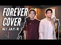 Download Lagu FOREVER COVER ft. JAY-R | Jason Dy