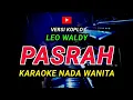 Download Lagu PASRAH - KARAOKE Nada Wanita - Versi Koplo || LEO WALDY