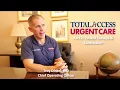 Customer Testimonial Total Access Urgent Care Part 2