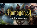 Download Lagu Ramayana - Chapter 40: The Mountain