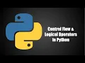 Control Flow Logical Operators Python Programming Series Ep 3