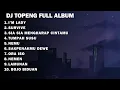Download Lagu DJ TOPENG FULL ALBUM - I M LADY - SURVIVE - SIA SIA MENGHARAP CINTAMU - DJ FULLBASS