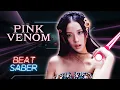 Download Lagu Pink Venom - Blackpink (Beat Saber) custom song