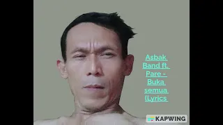 Download Asbak Band ft. Pare - Buka semua (Lyrics video) (192 kbps) MP3