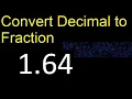 Convert 1 64 to fraction How to convert decimals to fractions convert decimal 1 64
