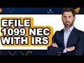 How To Efile 1099 NEC With IRS Full Guide