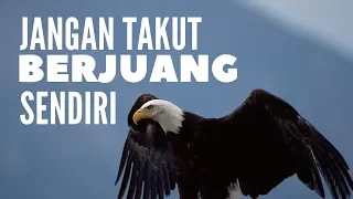 Download Jangan Pernah Takut BERJUANG SENDIRI ! (Video Motivasi) MP3