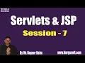 SERVLETS JSP Session - 7 by Mr Nagoor Babu On 09-11-2018