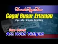 Download Lagu Karaoke Lagu Karo Gagal Rusur Erteman Tone Cowok