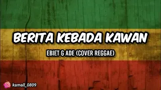 Download Berita kepada kawan Ebiet g ade (Cover Reggae) MP3