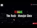 Lagu THE ROCK-MUNAJAT CINTA versi REGGEA