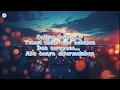 Hilang - From 'Indo Camp' ft. Chaeroel (Lyrics)