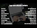 Lagu Lagu Akustik Terbaru 2025🎵Musik Cafe Populer Enak Didengar🎶2024 Akustik Lagu Indonesia(Tata bahasa)