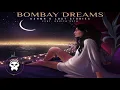 KSHMR & Lost Stories - Bombay Dreams (ft. Kavita Seth)