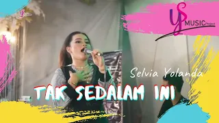 Download Tak Sedalam ini  - Selvia Yolanda with YS music project MP3