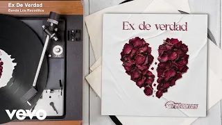 Banda Los Recoditos - Ex De Verdad (Audio)