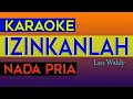 Download Lagu IZINKANLAH - KARAOKE NADA PRIA  [ Leo Waldy ]
