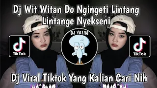 Download DJ WIT WITAN DO NGINGETI LINTANG LINTANG LINTANGE NYEKSENI TIKTOK |DJ JAJALENAKU MENGKANEVIRALTIKTOK MP3