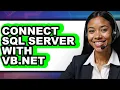 How to Connect Sql Server with Vb net full Guide